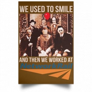 We Used To Smile And Then We Worked At Network Rail Poster 23