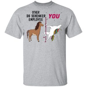 Other DB Schenker Employee You Unicorn Funny Shirt, Hoodie, Tank 16 Other DB Schenker Employee You Unicorn Funny Shirt, Hoodie, Tank 16
