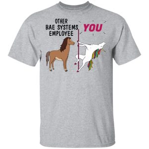 Other BAE Systems Employee You Unicorn Funny Shirt, Hoodie, Tank 8