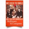 We Used To Smile And Then We Worked At McKinsey & Company Poster 2