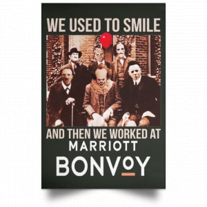 We Used To Smile And Then We Worked At Marriott Posters 26 We Used To Smile And Then We Worked At Marriott Posters 26