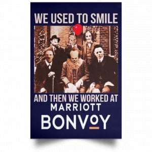 We Used To Smile And Then We Worked At Marriott Posters 30 We Used To Smile And Then We Worked At Marriott Posters 30