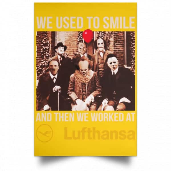We Used To Smile And Then We Worked At Lufthansa Posters 3