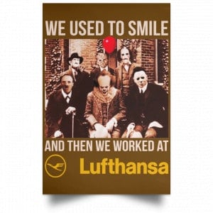 We Used To Smile And Then We Worked At Lufthansa Posters 23