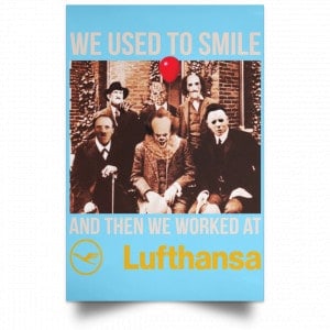 We Used To Smile And Then We Worked At Lufthansa Posters 25