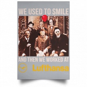 We Used To Smile And Then We Worked At Lufthansa Posters 27