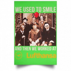We Used To Smile And Then We Worked At Lufthansa Posters 28