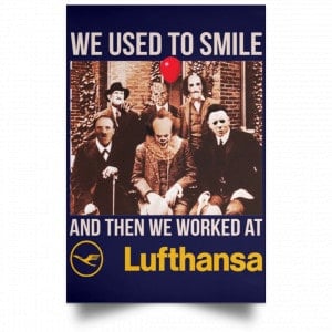 We Used To Smile And Then We Worked At Lufthansa Posters 30