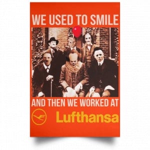 We Used To Smile And Then We Worked At Lufthansa Posters 32