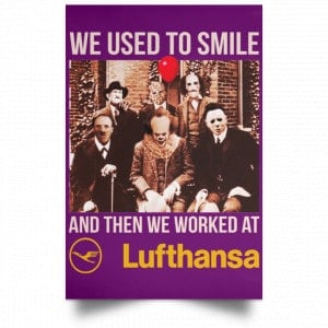 We Used To Smile And Then We Worked At Lufthansa Posters 33