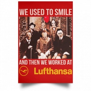 We Used To Smile And Then We Worked At Lufthansa Posters 34