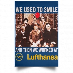 We Used To Smile And Then We Worked At Lufthansa Posters 35