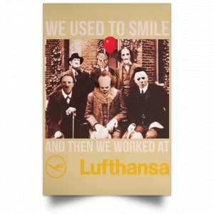 We Used To Smile And Then We Worked At Lufthansa Posters 36