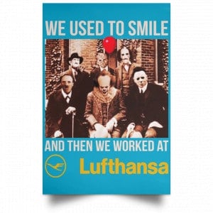 We Used To Smile And Then We Worked At Lufthansa Posters 38