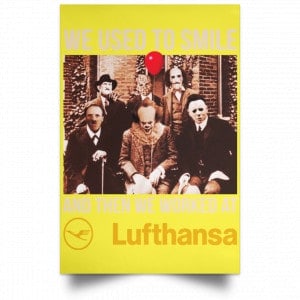 We Used To Smile And Then We Worked At Lufthansa Posters 39