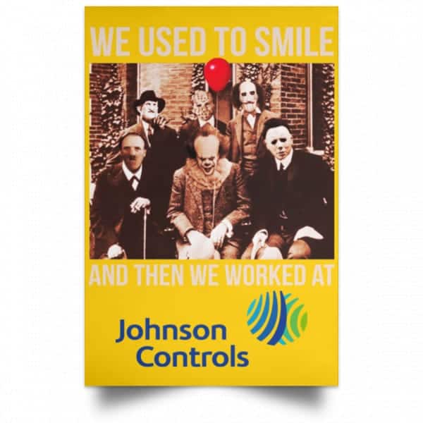 We Used To Smile And Then We Worked At Johnson Controls Posters 3