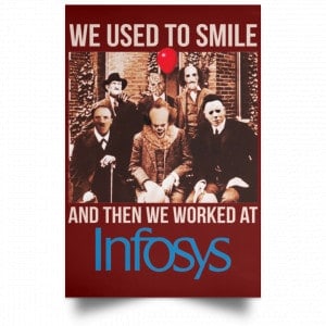 We Used To Smile And Then We Worked At Infosys Posters 29