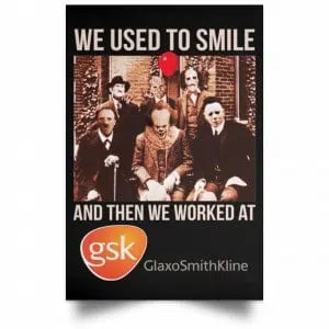 We Used To Smile And Then We Worked At GSK Posters 22