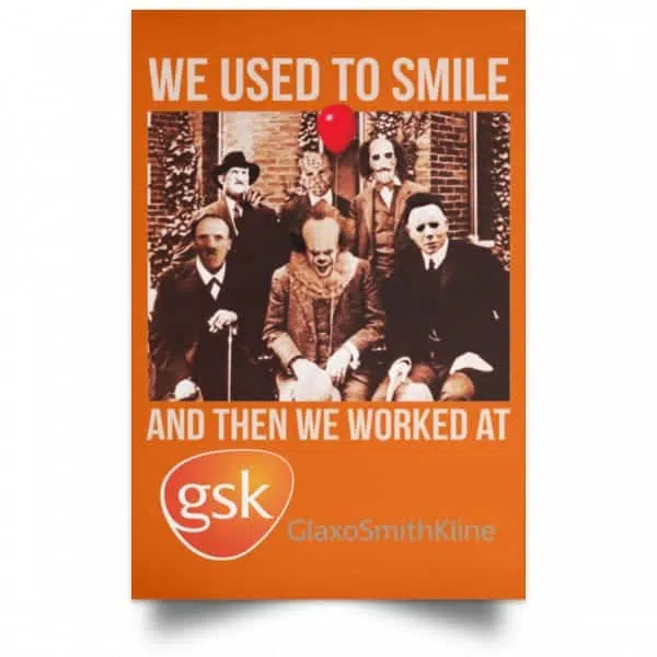 We Used To Smile And Then We Worked At GSK Posters 6