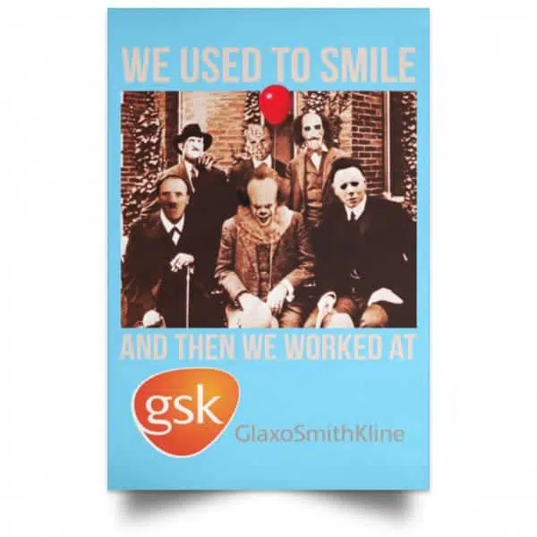 We Used To Smile And Then We Worked At GSK Posters 7