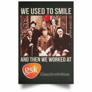 We Used To Smile And Then We Worked At GSK Posters 26