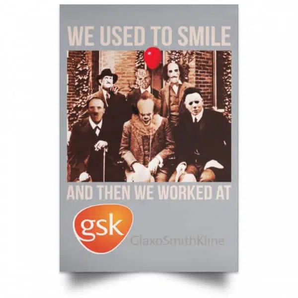 We Used To Smile And Then We Worked At GSK Posters 9
