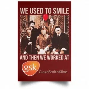 We Used To Smile And Then We Worked At GSK Posters 29