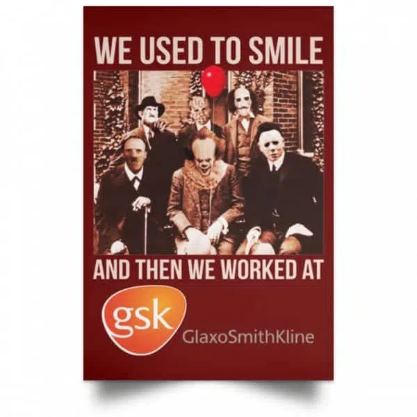 We Used To Smile And Then We Worked At GSK Posters 11