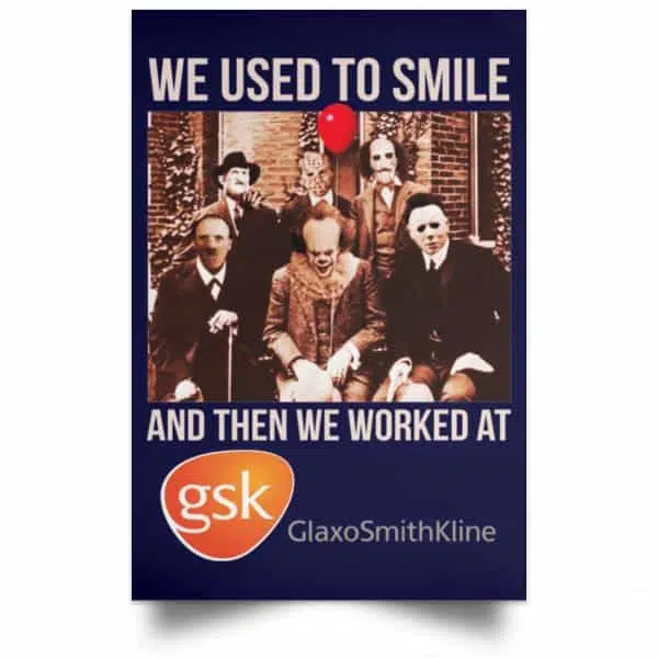 We Used To Smile And Then We Worked At GSK Posters 12