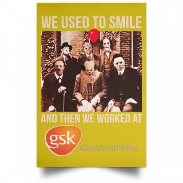 We Used To Smile And Then We Worked At GSK Posters 13