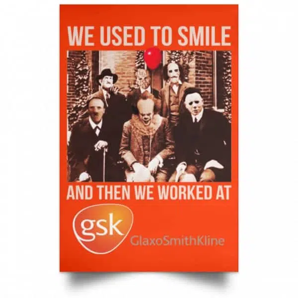 We Used To Smile And Then We Worked At GSK Posters 14