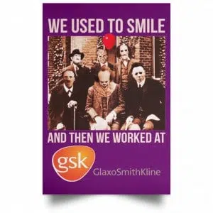 We Used To Smile And Then We Worked At GSK Posters 33