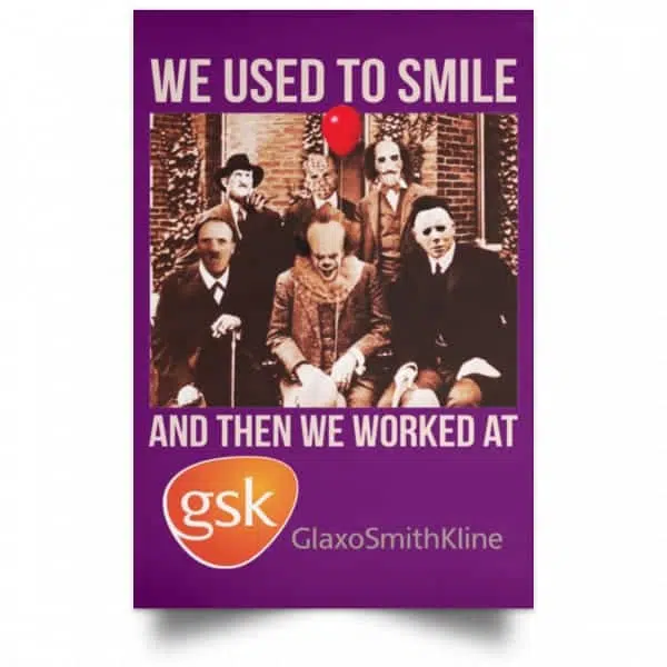 We Used To Smile And Then We Worked At GSK Posters 15