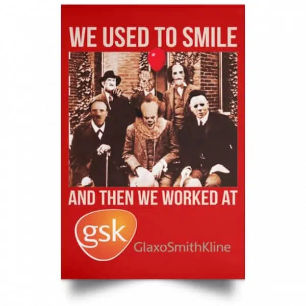 We Used To Smile And Then We Worked At GSK Posters 16