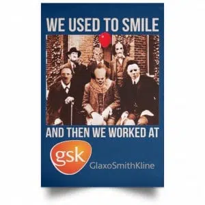 We Used To Smile And Then We Worked At GSK Posters 35