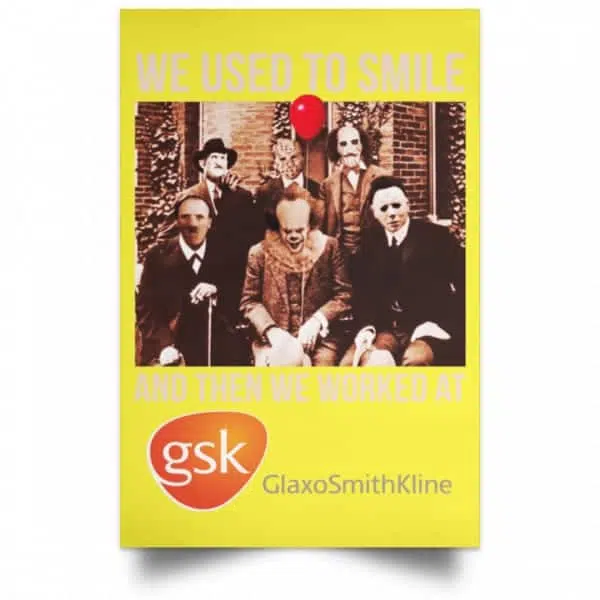 We Used To Smile And Then We Worked At GSK Posters 21