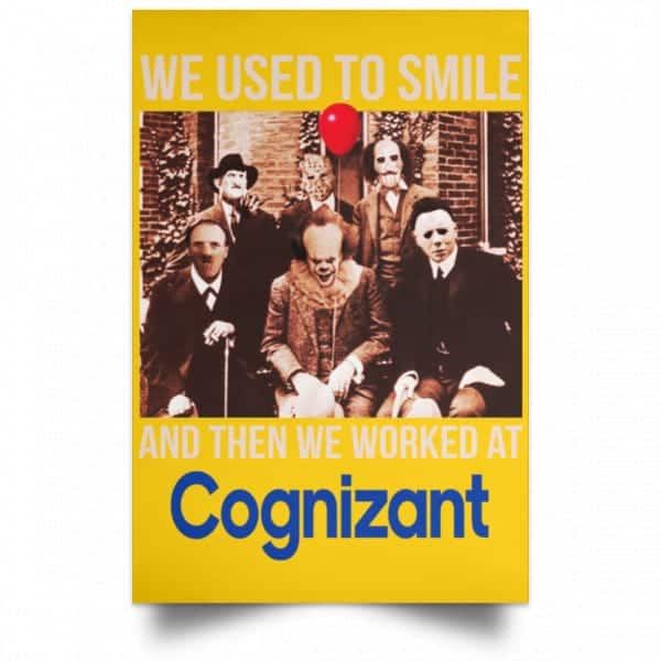 We Used To Smile And Then We Worked At Cognizant Posters 3