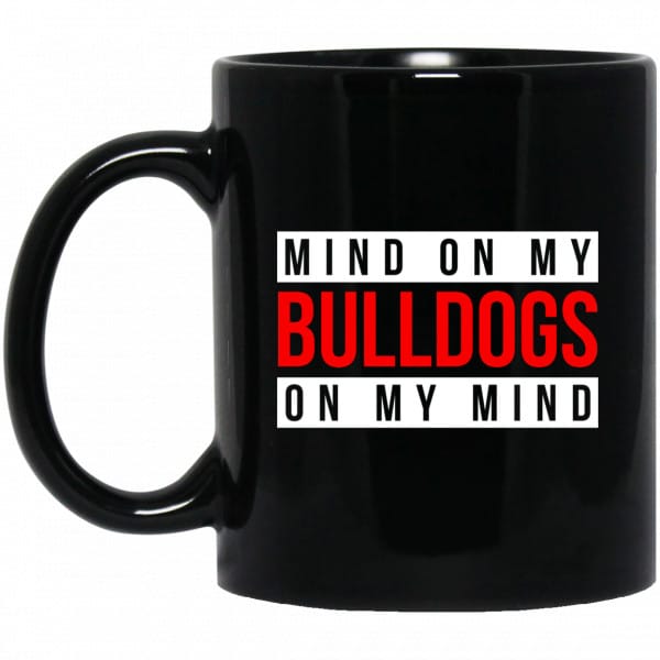Mind On My Bulldogs On My Mind Mug 3