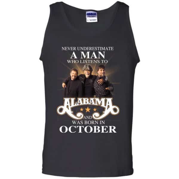 A Man Who Listens To Alabama And Was Born In October Shirt, Hoodie, Tank Apparel 13