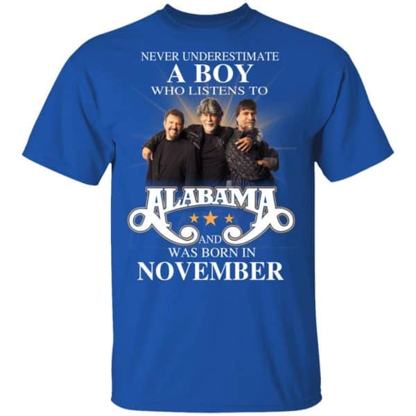 A Boy Who Listens To Alabama And Was Born In November Shirt, Hoodie, Tank Birthday Gift & Age 6