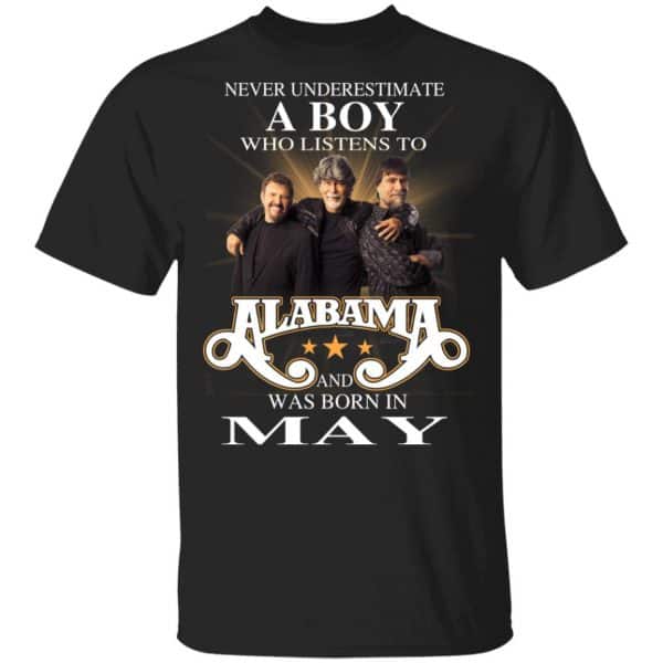 A Boy Who Listens To Alabama And Was Born In May Shirt, Hoodie, Tank Birthday Gift & Age 3