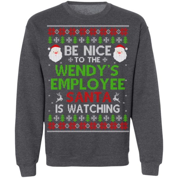 Be Nice To The Wendy’s Employee Santa Is Watching Christmas Sweater, Shirt, Hoodie Christmas 12