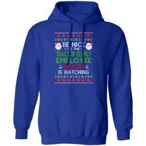 Be Nice To The Tractor Supply Employee Santa Is Watching Christmas Sweater, Shirt, Hoodie 21