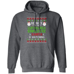 Be Nice To The Lufthansa Employee Santa Is Watching Christmas Sweater, Shirt, Hoodie 20