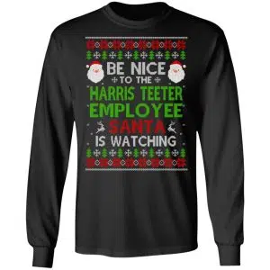 Be Nice To The Harris Teeter Employee Santa Is Watching Christmas Sweater, Shirt, Hoodie 16