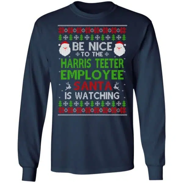 Be Nice To The Harris Teeter Employee Santa Is Watching Christmas Sweater, Shirt, Hoodie 6