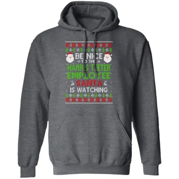 Be Nice To The Harris Teeter Employee Santa Is Watching Christmas Sweater, Shirt, Hoodie 9