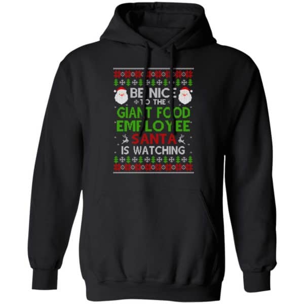 Be Nice To The Giant Food Employee Santa Is Watching Christmas Sweater, Shirt, Hoodie Christmas 7