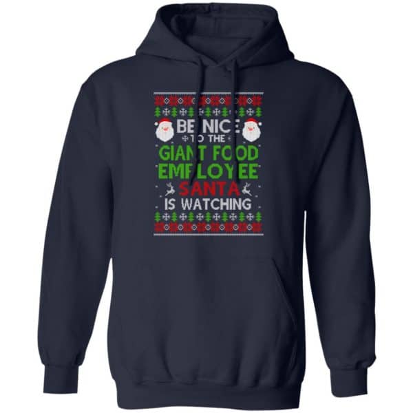 Be Nice To The Giant Food Employee Santa Is Watching Christmas Sweater, Shirt, Hoodie Christmas 8