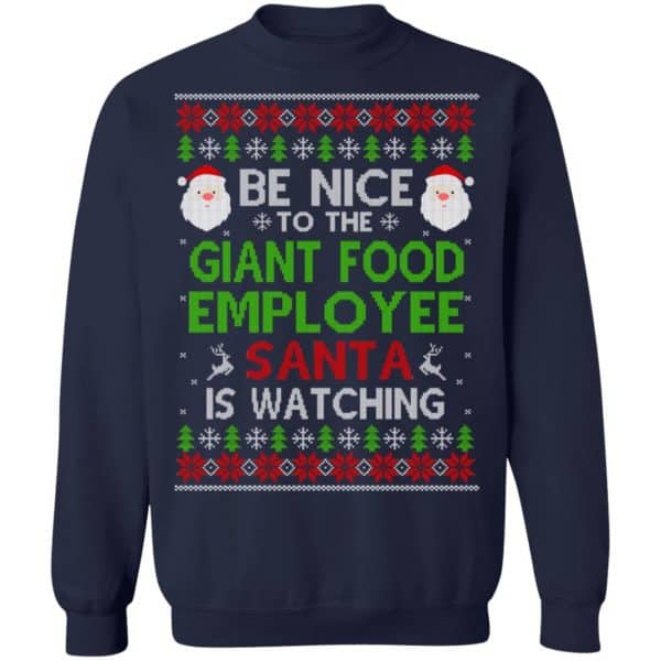 Be Nice To The Giant Food Employee Santa Is Watching Christmas Sweater, Shirt, Hoodie Christmas 13